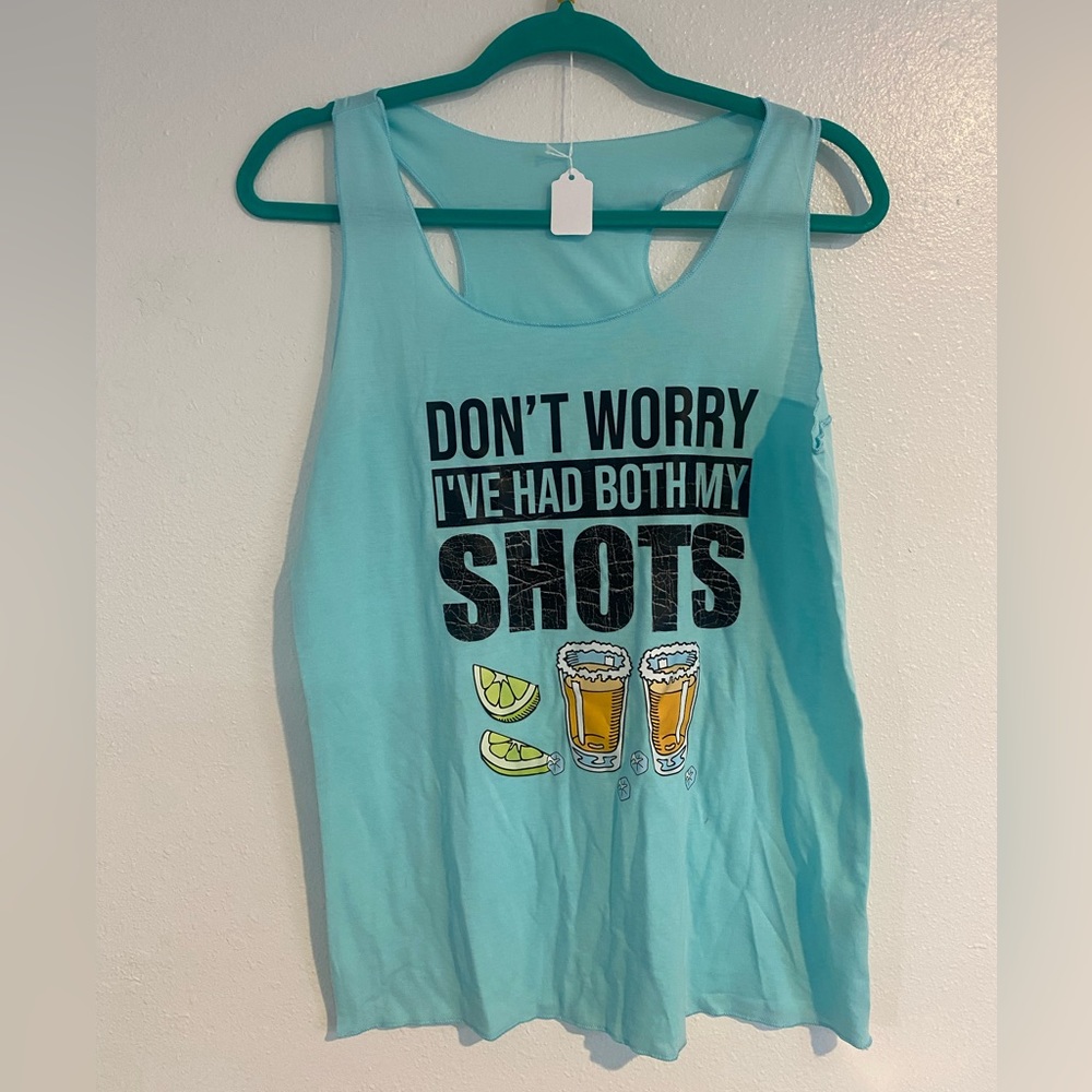NWT Womans L Dont Worry Ive Had Both My Shots Tank Top